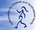 Orthopaedics for Children and handicapped Adults